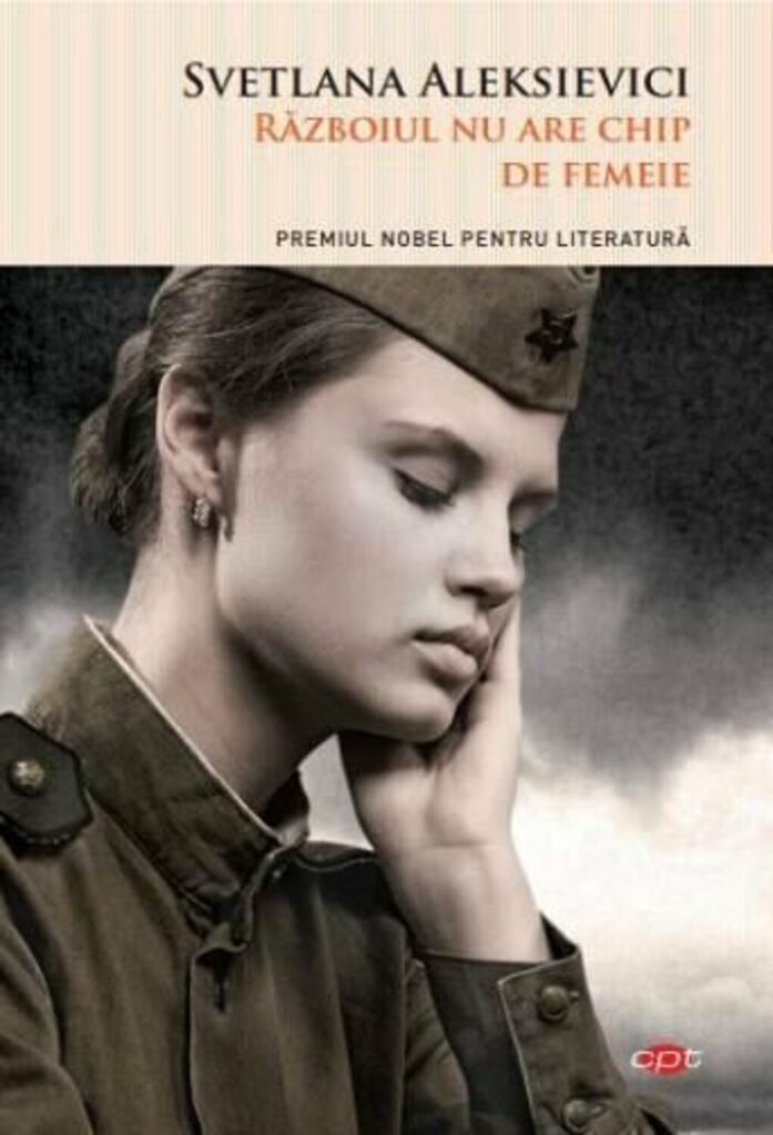 Svetlana Aleksievici - Razboiul nu are chip de femeie